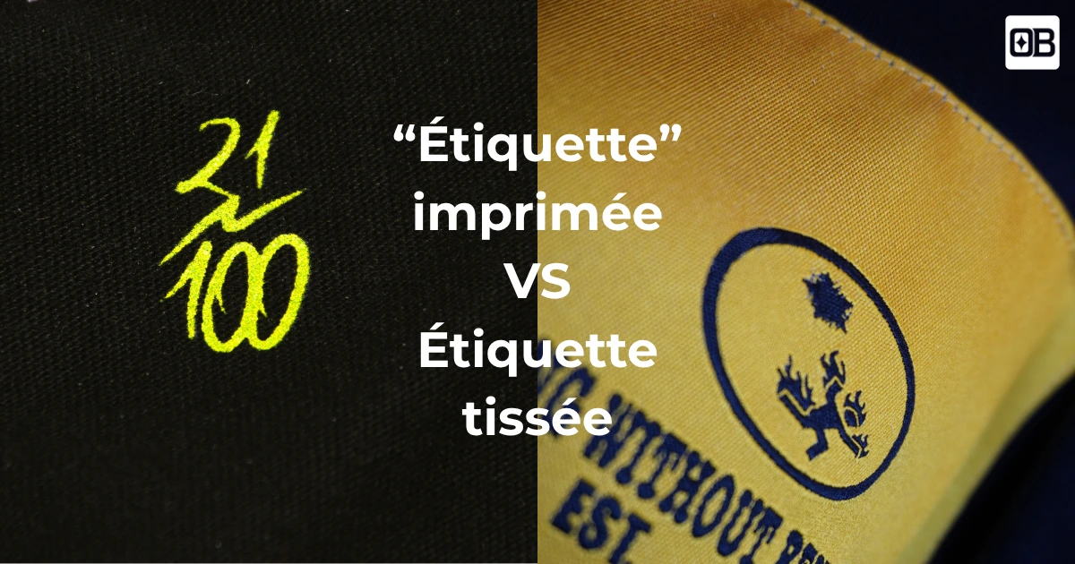 Étiquette tissée vs étiquette imprimée 5 différences clés pour votre marque (2025)